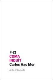 COMA INDUÏT | 9788497662116 | HAC MOR, CARLES | Llibreria Online de Tremp