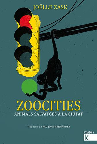 ZOOCITIES. ANIMALS SALVATGES A LA CIUTAT | 9788418558405 | ZASK, JOËLLE | Llibreria Online de Tremp