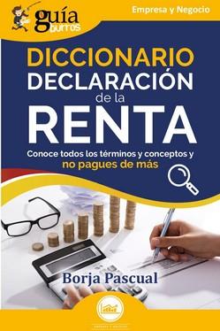 GUÍABURROS: DICCIONARIO DECLARACIÓN DE LA RENTA | 9788419731593 | PASCUAL, BORJA | Llibreria Online de Tremp