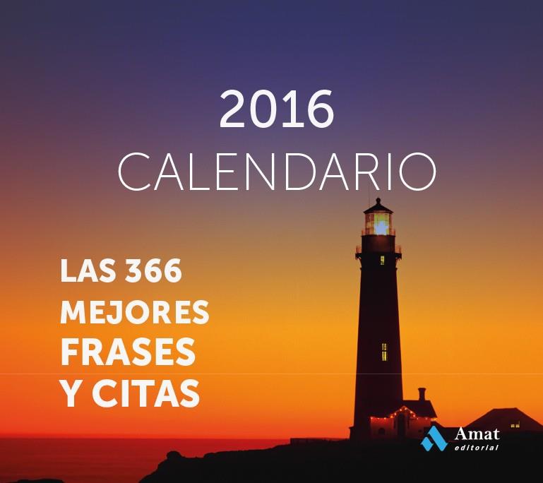 CALENDARIO 2016 -FARO- MEJORES FRASES Y CITAS | 9788497357968 | AMAT EDITORIAL | Llibreria Online de Tremp