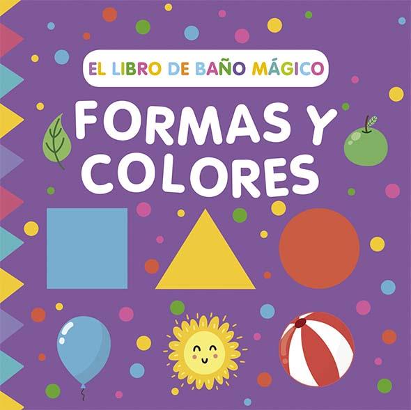 EL LIBRO DE BAÑO MÁGICO: FORMAS Y COLORES | 9788491457022 | WADE, SARAH | Llibreria Online de Tremp