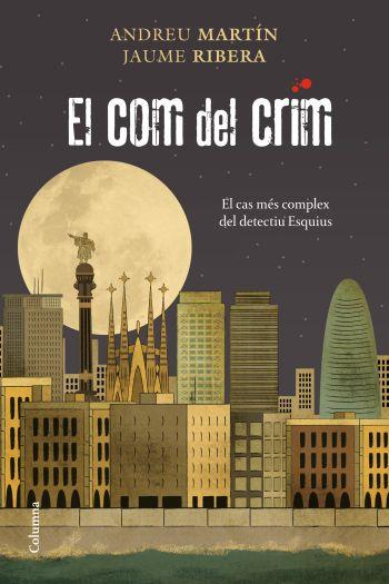 COM DEL CRIM, EL | 9788466411783 | MARTÍN, ANDREU - RIBERA, JAUME | Llibreria Online de Tremp