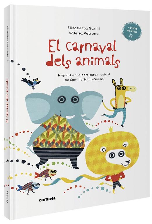 EL CARNAVAL DELS ANIMALS | 9788491016014 | GARILLI, ELISABETTA | Llibreria Online de Tremp
