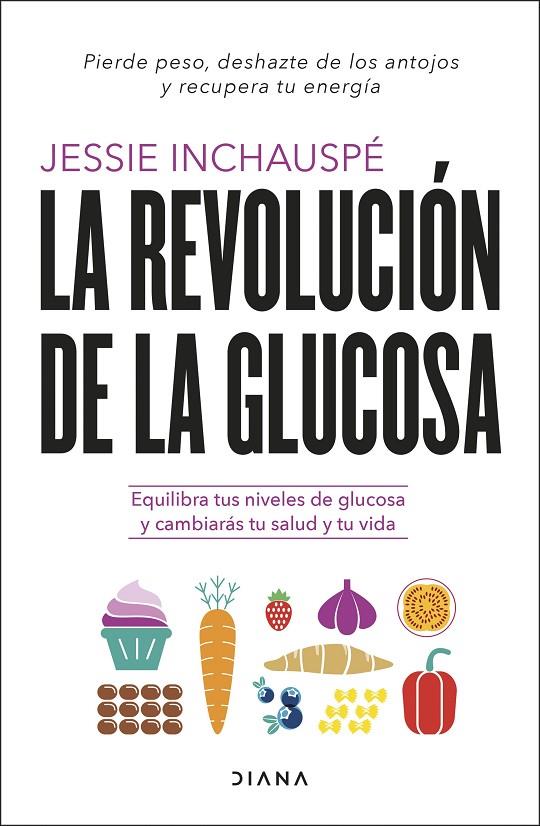 LA REVOLUCIÓN DE LA GLUCOSA | 9788411190084 | INCHAUSPÉ, JESSIE | Llibreria Online de Tremp