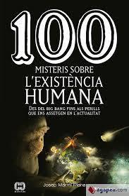 100 MISTERIS SOBRE L'EXISTÈNCIA HUMANA | 9788413560977 | MARMI PLANA, JOSEP | Llibreria Online de Tremp