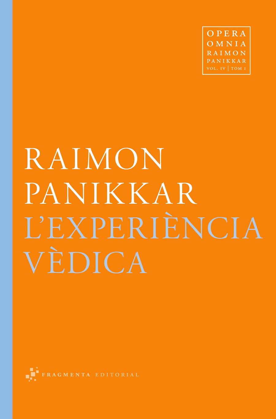 L'EXPERIÈNCIA VÈDICA | 9788492416820 | PANIKKAR ALEMANY, RAIMON | Llibreria Online de Tremp