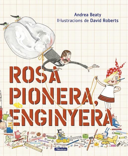 ROSA PIONERA, ENGINYERA | 9788448850975 | BEATY, ANDREA/ROBERTS, DAVID | Llibreria Online de Tremp