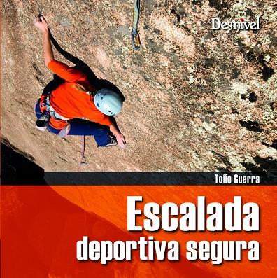 ESCALADA DEPORTIVA SEGURA | 9788498291131 | GUERRA, TOÑO | Llibreria Online de Tremp