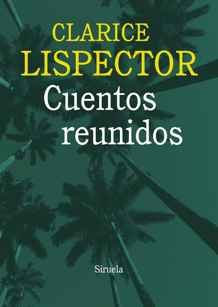 CUENTOS REUNIDOS | 9788415937036 | LISPECTOR, CLARICE | Llibreria Online de Tremp