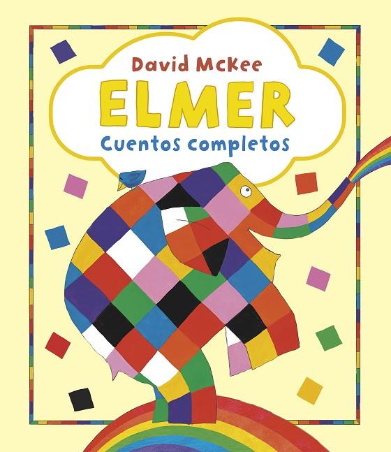 ELMER. RECOPILATORIO DE CUENTOS - ELMER. CUENTOS COMPLETOS | 9788448865610 | MCKEE, DAVID | Llibreria Online de Tremp