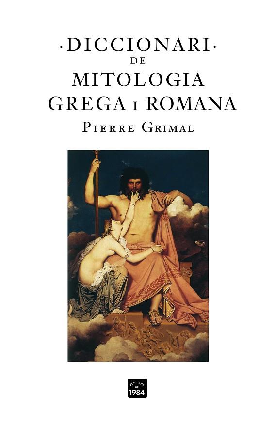 DICCIONARI DE MITOLOGIA GREGA I ROMANA | 9788496061972 | GRIMAL, PIERRE | Llibreria Online de Tremp