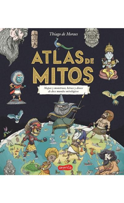 ATLAS DE MITOS | 9788417222208 | DE MORAES, THIAGO | Llibreria Online de Tremp