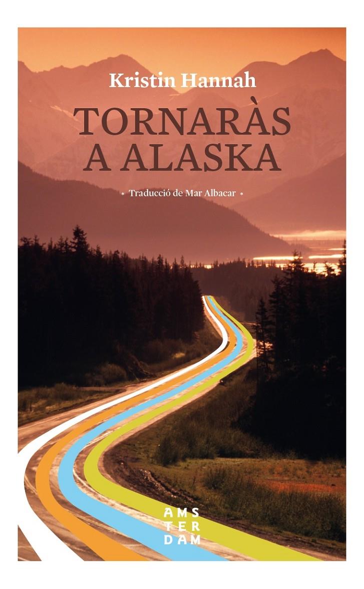 TORNARÀS A ALASKA | 9788416743520 | HANNAH, KRISTIN | Llibreria Online de Tremp