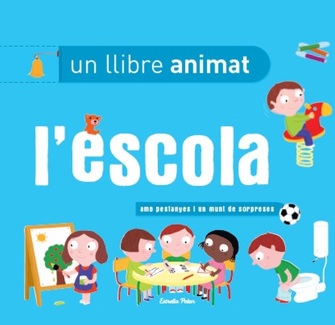 L'ESCOLA, UN LLIBRE ANIMAT | 9788499327396 | AUTORS, DIVERSOS | Llibreria Online de Tremp