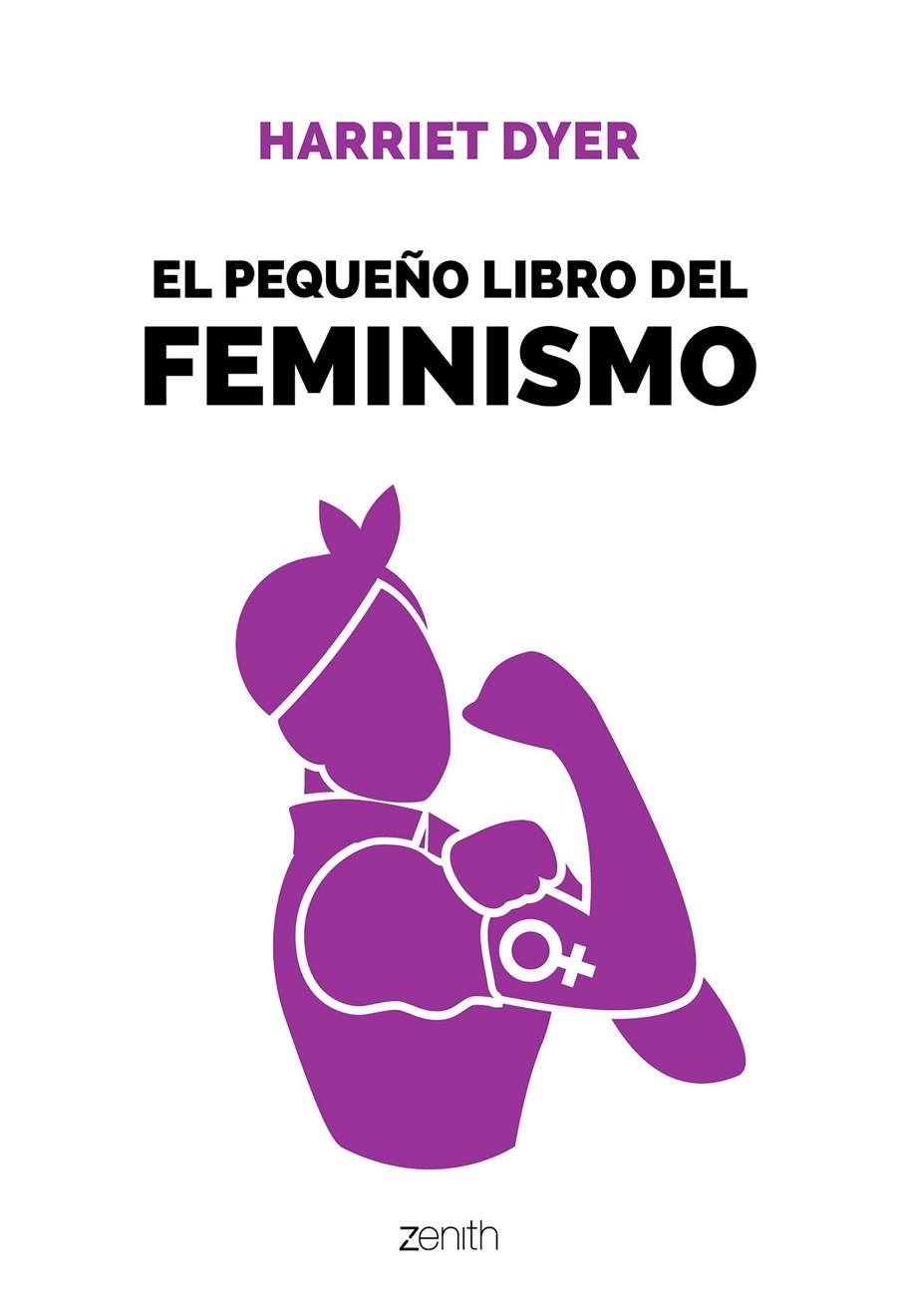 EL PEQUEÑO LIBRO DEL FEMINISMO | 9788408196396 | DYER, HARRIET | Llibreria Online de Tremp