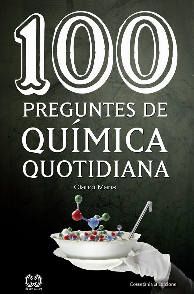 100 PREGUNTES DE QUÍMICA QUOTIDIANA | 9788490346495 | MANS I TEIXIDÓ, CLAUDI | Llibreria Online de Tremp