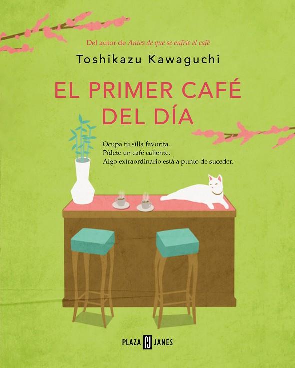 EL PRIMER CAFÉ DEL DÍA (ANTES DE QUE SE ENFRÍE EL CAFÉ 3) | 9788401032905 | KAWAGUCHI, TOSHIKAZU | Llibreria Online de Tremp