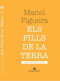 EL FILLS DE LA TERRA | 9788412292480 | MANEL FIGUERA | Llibreria Online de Tremp