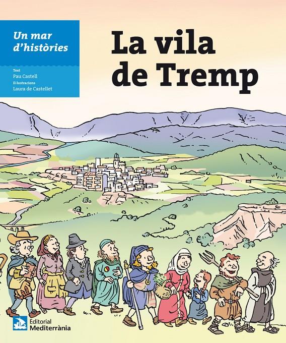 UN MAR D'HISTÒRIES: LA VILA DE TREMP | 9788499796437 | CASTELL, PAU