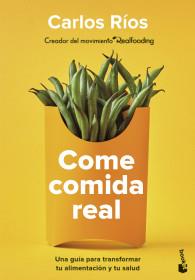 COME COMIDA REAL | 9788408252924 | RÍOS, CARLOS | Llibreria Online de Tremp