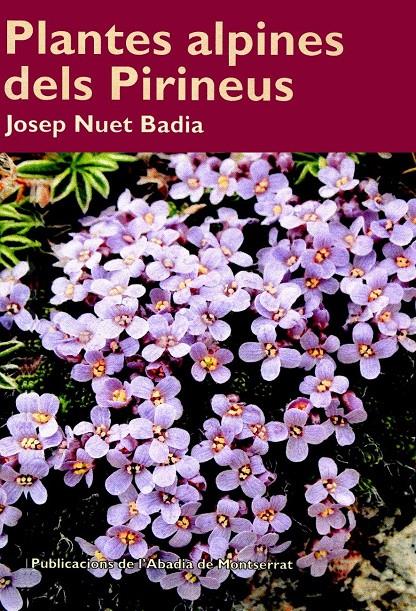 PLANTES ALPINES DELS PIRINEUS | 9788498830453 | NUET BADIA, JOSEP (1946- ) | Llibreria Online de Tremp