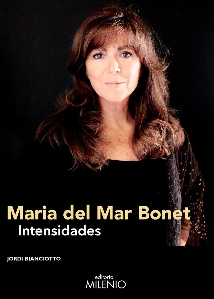 MARIA DEL MAR BONET, INTENSIDADES | 9788497438070 | BIANCIOTTO CLAPÉS, JORDI | Llibreria Online de Tremp