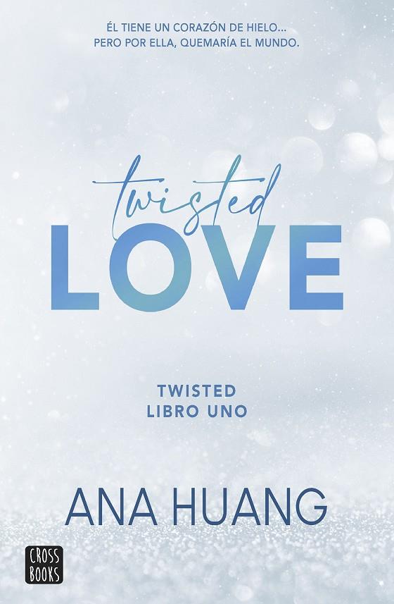 TWISTED 1. TWISTED LOVE | 9788408260509 | HUANG, ANA | Llibreria Online de Tremp