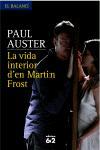 LA VIDA INTERIOR D'EN MARTIN FROST | 9788429759877 | AUSTER, PAUL (1947- ) | Llibreria Online de Tremp