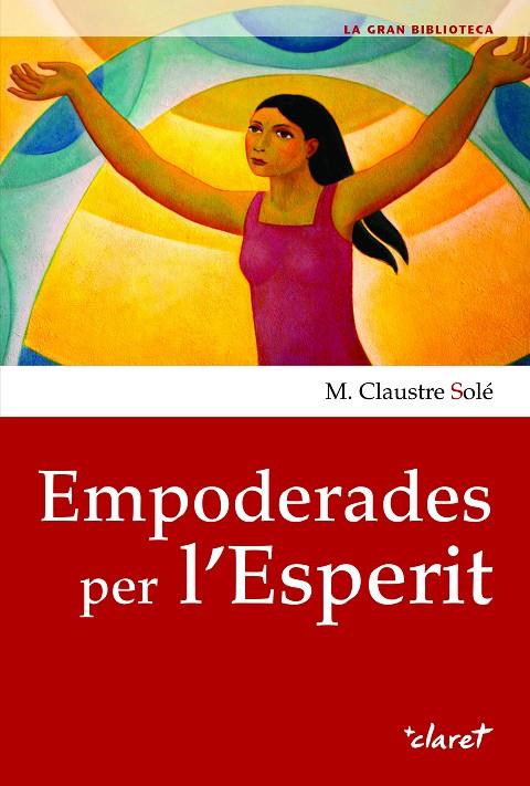 EMPODERADES PER L’ESPERIT | 9788491364726 | CLAUSTRE SOLÉ, MARIA