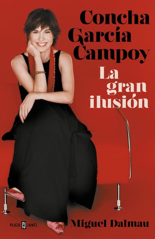 CONCHA GARCÍA CAMPOY. LA GRAN ILUSIÓN | 9788401021787 | DALMAU, MIGUEL | Llibreria Online de Tremp