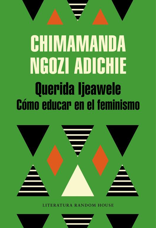 QUERIDA IJEAWELE. CÓMO EDUCAR EN EL FEMINISMO | 9788439732709 | NGOZI ADICHIE, CHIMAMANDA | Llibreria Online de Tremp