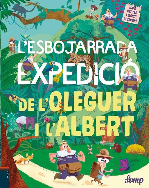L'ESBOJARRADA EXPEDICIÓ DE L'OLEGUER I L'ALBERT | 9788447935529 | LOMP, STEPHAN | Llibreria Online de Tremp