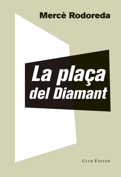 LA PLAÇA DEL DIAMANT | 9788473292023 | RODOREDA, MERCÈ | Llibreria Online de Tremp