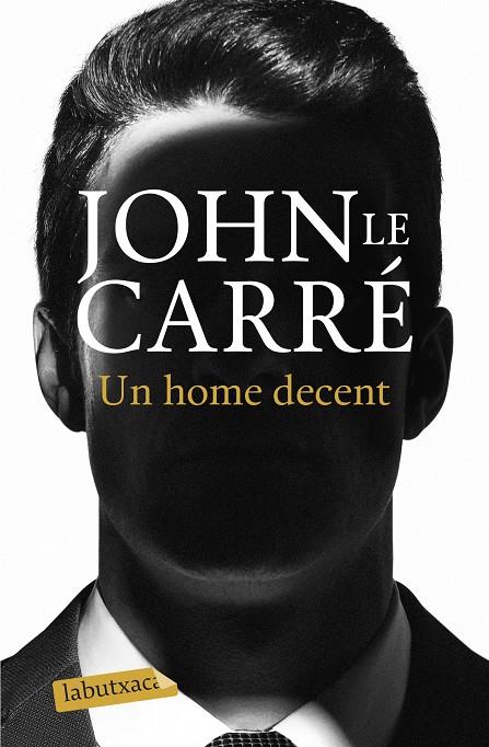 UN HOME DECENT | 9788418572036 | LE CARRÉ, JOHN | Llibreria Online de Tremp