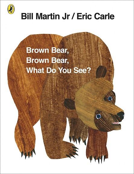 BROWN BEAR BROWN BEAR WHAT DO YOU SEE | 9780141501598 | ERIC CARLE/BILL MARTIN | Llibreria Online de Tremp