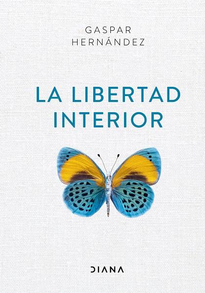 LA LIBERTAD INTERIOR | 9788418118012 | HERNÁNDEZ, GASPAR | Llibreria Online de Tremp