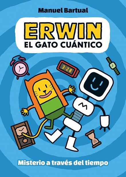 ERWIN, EL GATO CUÁNTICO 1 - MISTERIO A TRAVÉS DEL TIEMPO | 9788448866532 | BARTUAL, MANUEL | Llibreria Online de Tremp