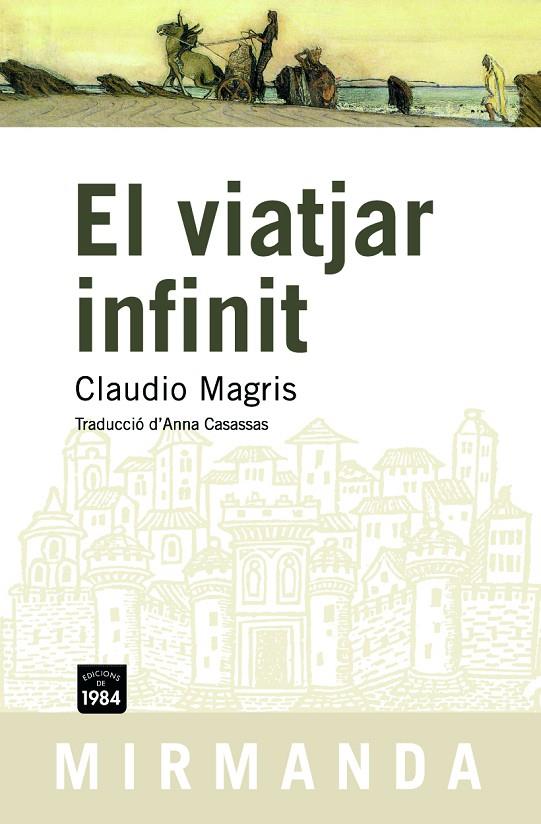 VIATJAR INFINIT, EL | 9788492440030 | MAGRIS, CLAUDIO | Llibreria Online de Tremp