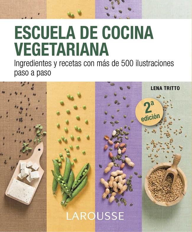 ESCUELA DE COCINA VEGETARIANA | 9788416124862 | LAROUSSE EDITORIAL | Llibreria Online de Tremp