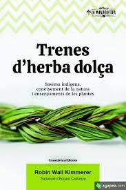 TRENES D'HERBA DOLÇA | 9788490349960 | WALL KIMMERER, ROBIN | Llibreria Online de Tremp