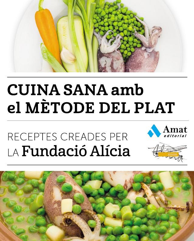 CUINA SANA AMB EL MÈTODE DEL PLAT | 9788497358866 | FUNDACIÓ ALÍCIA | Llibreria Online de Tremp