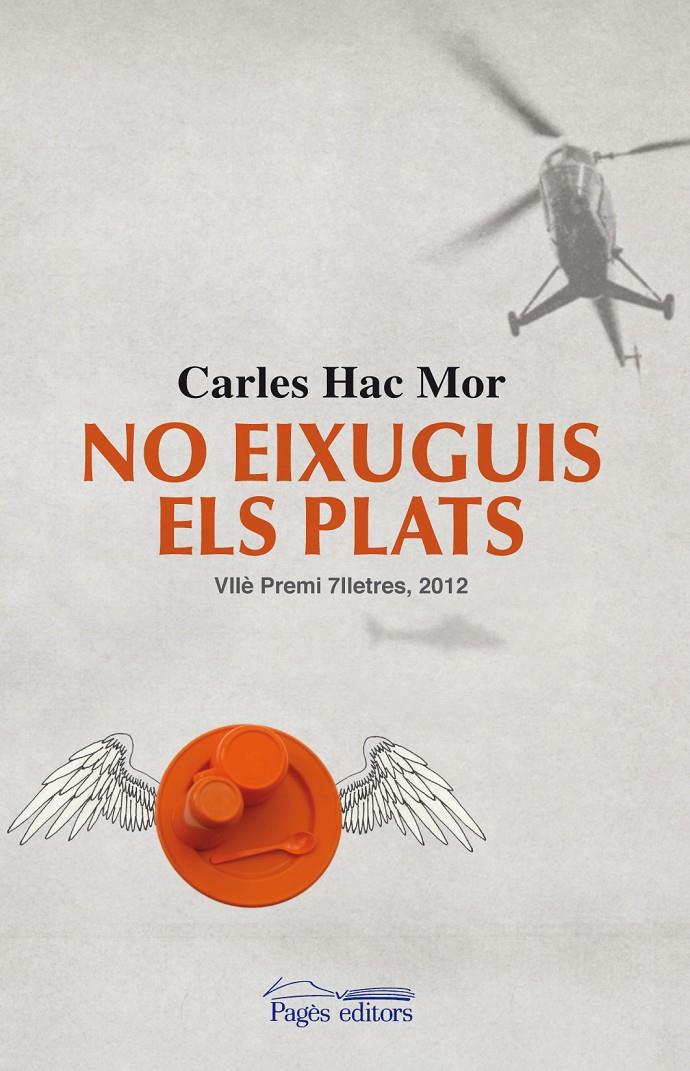 NO EIXUGUIS ELS PLATS | 9788499753249 | HAC MOR, CARLES | Llibreria Online de Tremp