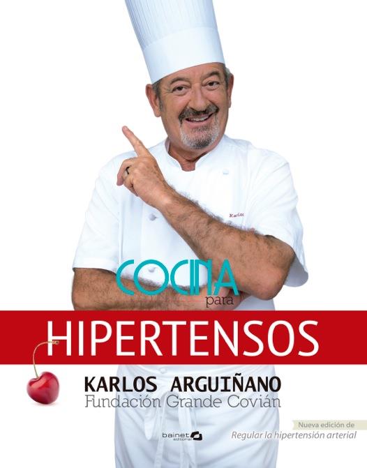 COCINA PARA HIPERTENSOS | 9788496177970 | ARGUIÑANO, KARLOS; COVIÁN, FUNDACIÓN GRANDE | Llibreria Online de Tremp