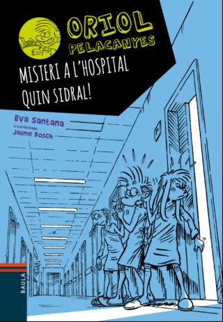 MISTERI A L'HOSPITAL. QUIN SIDRAL! | 9788447935666 | SANTANA BIGAS, EVA | Llibreria Online de Tremp