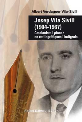 JOSEP VILA SIVIL (1904-1967) | 9788423208135 | VERDAGUER VILA-SIVILL, ALBERT | Llibreria Online de Tremp