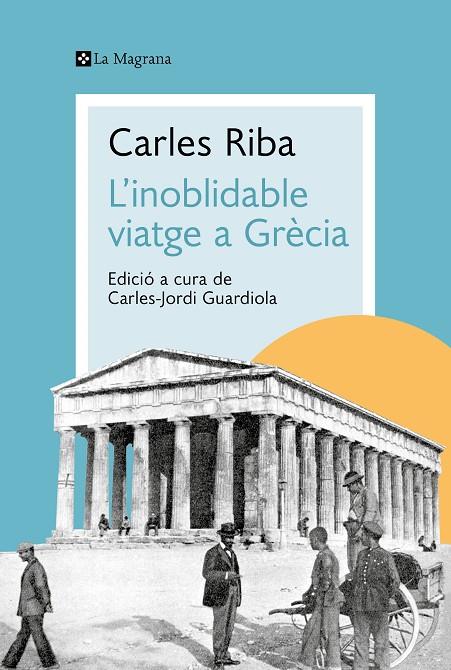 L'INOBLIDABLE VIATGE A GRÈCIA | 9788419334176 | RIBA, CARLES | Llibreria Online de Tremp