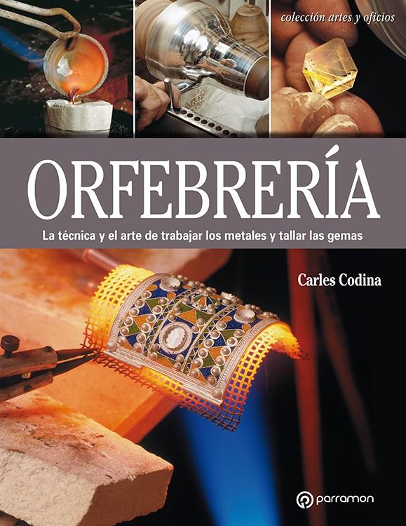 ORFEBRERIA | 9788434214149 | CODINA, CARLES | Llibreria Online de Tremp