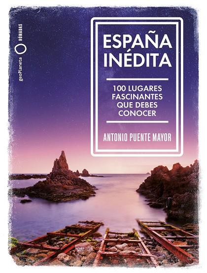 ESPAÑA INÉDITA | 9788408249771 | PUENTE MAYOR, ANTONIO | Llibreria Online de Tremp
