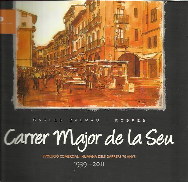 CARRER MAJOR DE LA SEU | 9789992018750 | CARLES DALMAU I ROBRES | Llibreria Online de Tremp