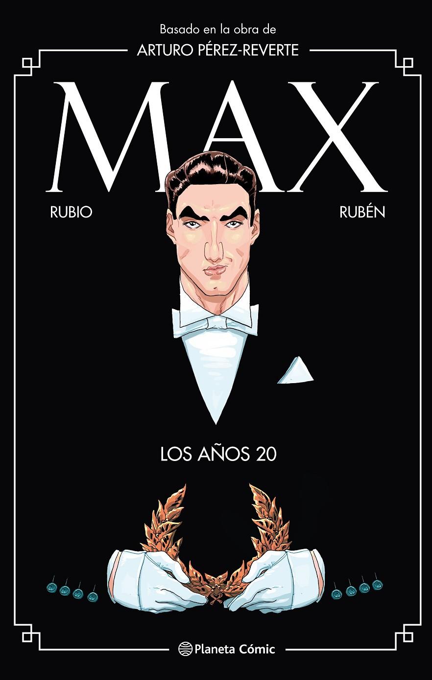 MAX. LOS AÑOS 20 | 9788491739777 | PÉREZ-REVERTE, ARTURO/RUBIO, SALVA/RINCÓN, RUBÉN DEL | Llibreria Online de Tremp